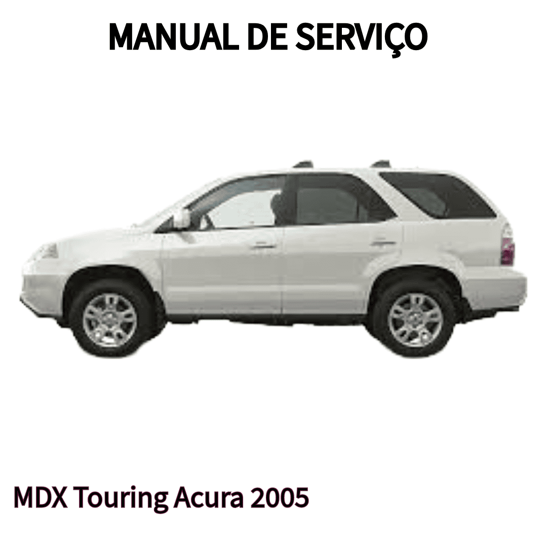 MANUAL DE SERVIÇO MOTOR MDX Touring Acura 2005