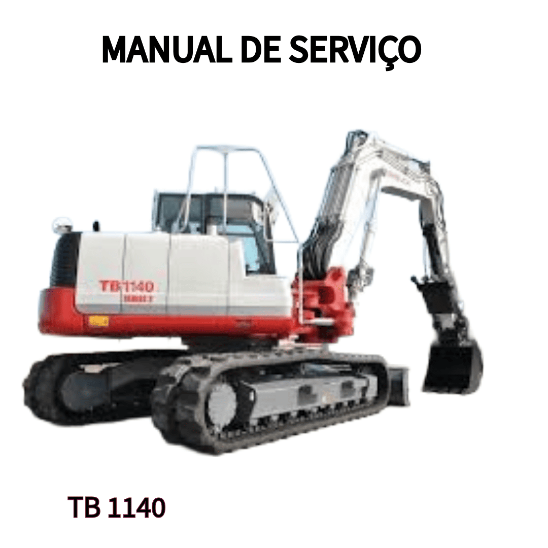MANUAL DE SERVIÇO  ESCAVADEIRA TB1140 TAKEUCHI SERIAL 514400002