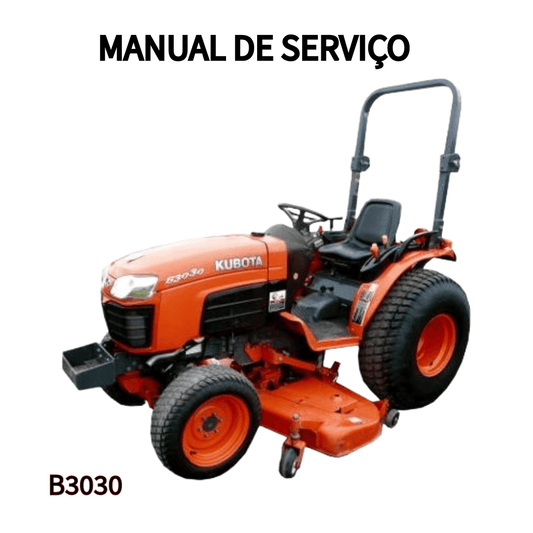 MANUAL DE SERVIÇO TRATOR B3030 KUBOTA