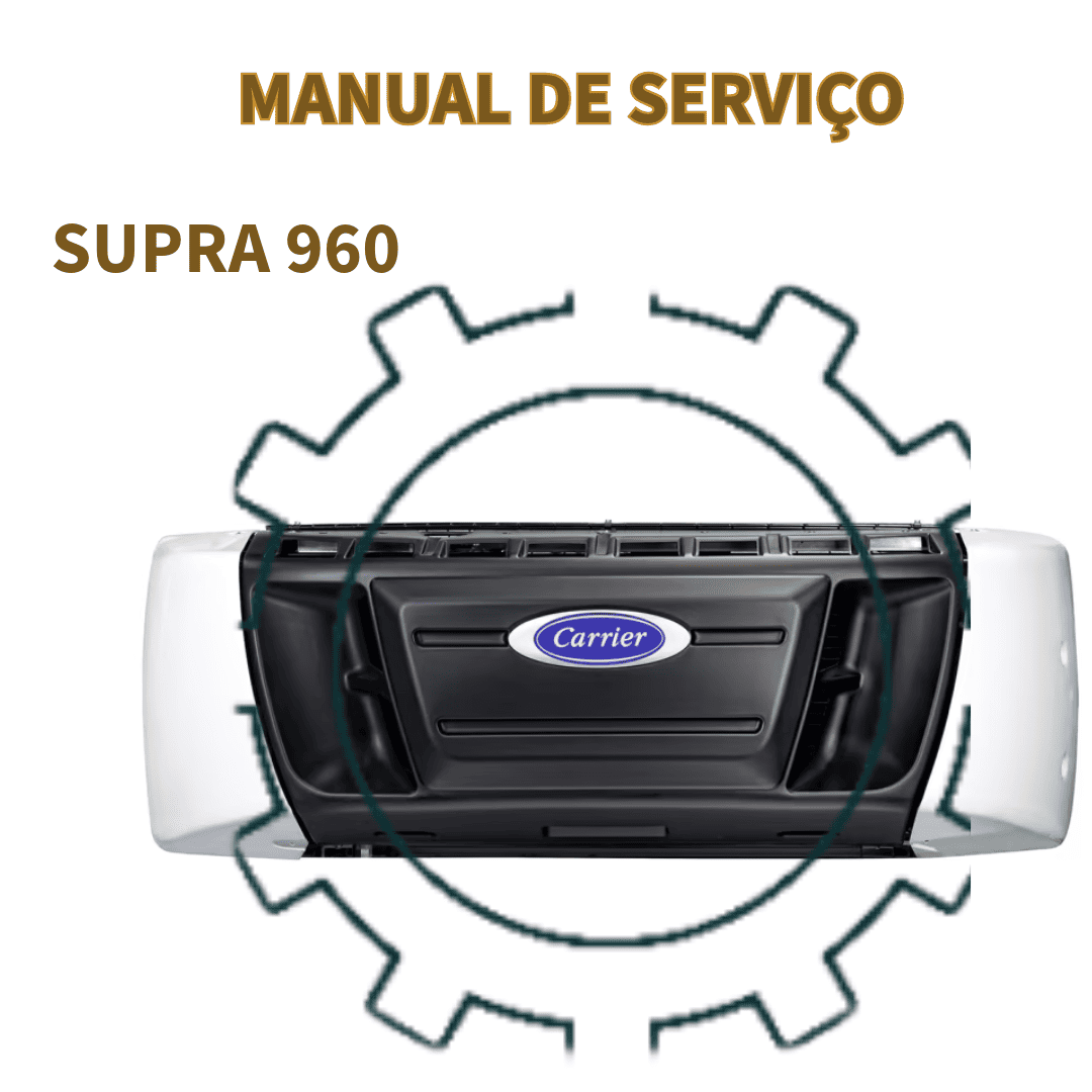 MANUAL DE OPERAÇÃO E SERVIÇO REFRIGERAÇÃO DE CAMINÃO  SUPRA 560, 660,  760, 860 E 960
