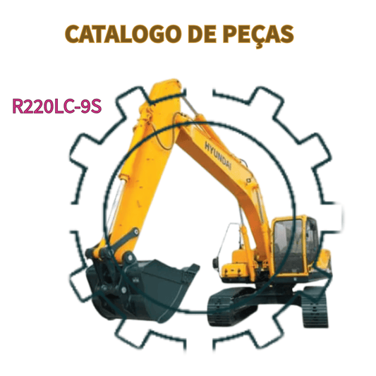 CATALAGO DE PEÇAS ESCAVADEIRA  R220LC-9S HYUNDAI