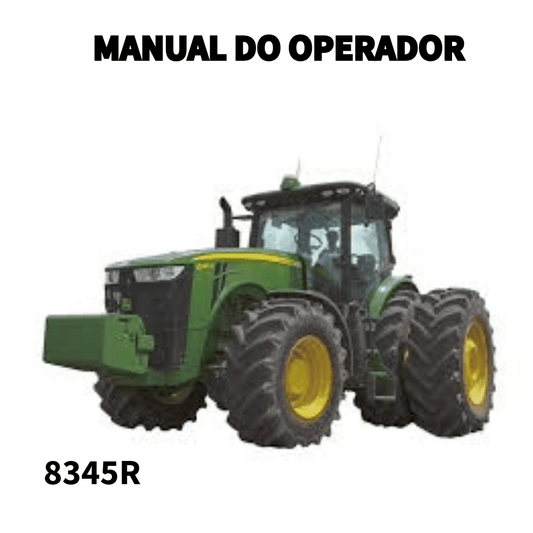 MANUAL DO OPERADOR TRATOR 8345R JOHN DEERE