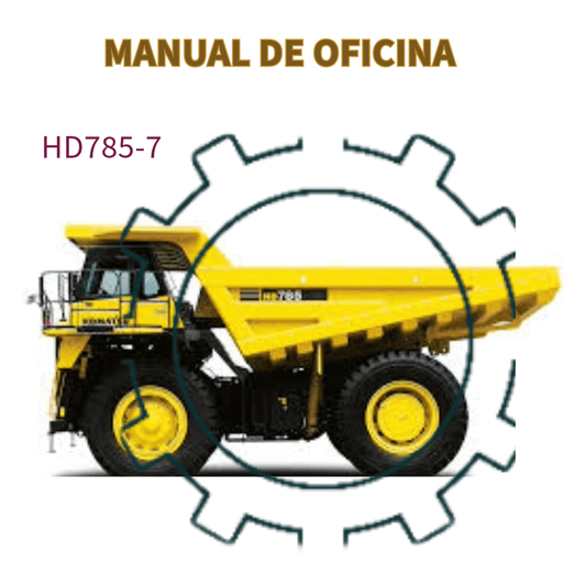 MANUAL DE SERVIÇO CAMINHÃO HD785-7 KOMATSU