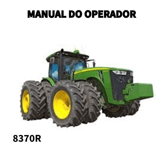 MANUAL DO OPERADOR TRATOR 8370R JOHN DEERE