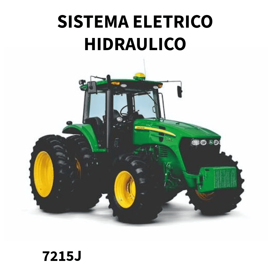 MANUAL SISTEMA ELETRICO E HIDRAULICO TRATOR SERIE 7215J JOHN DEERE