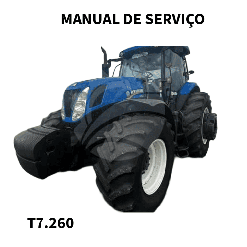 MANUAL DE SERVIÇO TRATOR T7.260 NEW HOLLAND 2017