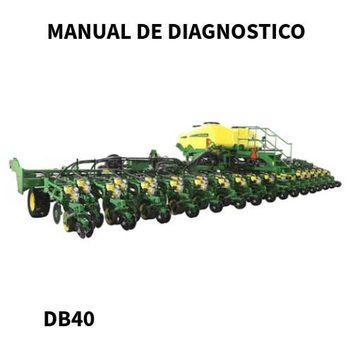 MANUAL DE DIAGNOSTICO E TESTE PLANTADEIRA DB40 JOHN DEERE 2014