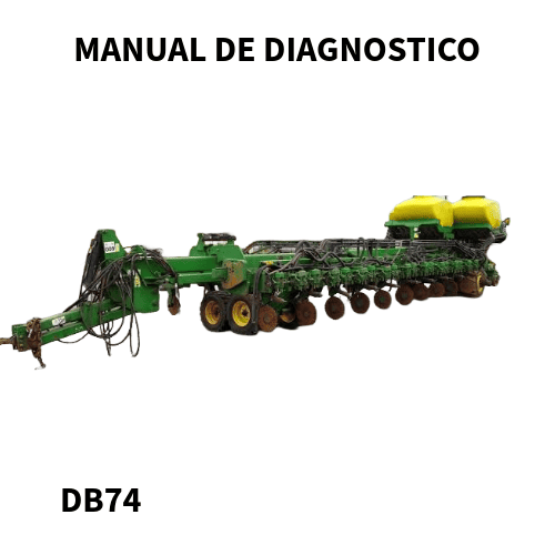 MANUAL DE DIAGNOSTICO E TESTE PLANTADEIRA DB74 JOHN DEERE 2014