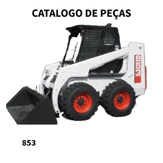CATALOGO DE PEÇAS  MINI CARREGADEIRA 853  BOBCAT