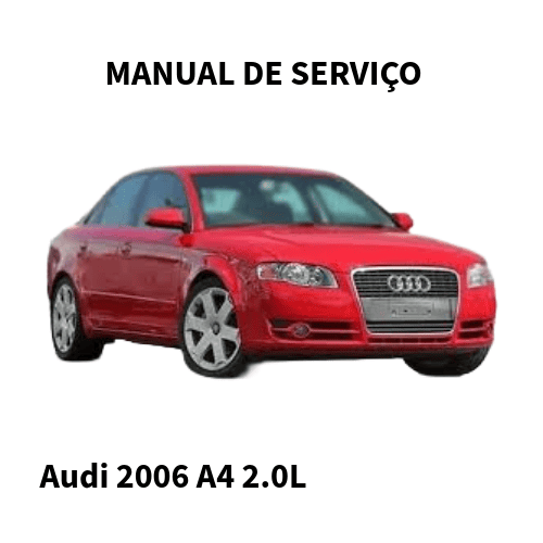 MANUAL DE SERVIÇO MOTOR Audi A4 2006 2.0L  BPG, BWT