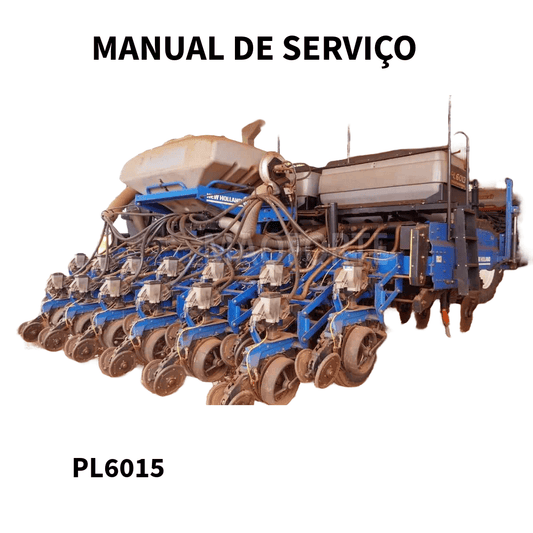 MANUAL DE SERVIÇO PLANTADEIRA  PL6015  NEW HOLLAND