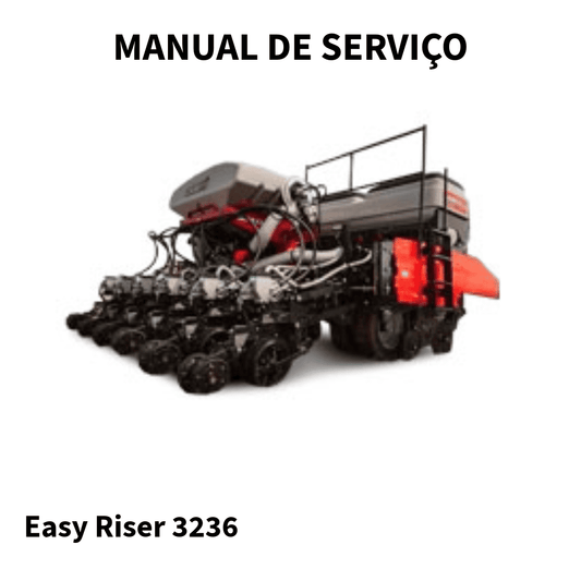MANUAL DE SERVIÇO PLANTADEIRA EASY RISER 3236 CASE 2017