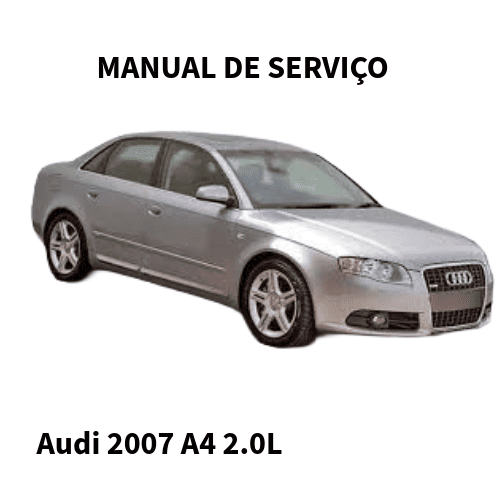 MANUAL DE SERVIÇO MOTOR Audi A4 2007 2.0L  BPG, BWT