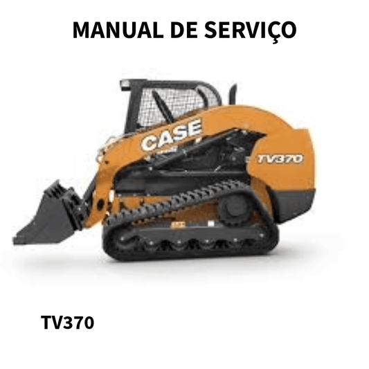 MANUAL DE SERVIÇO MINICARREGADEIRA  TV370 CASE