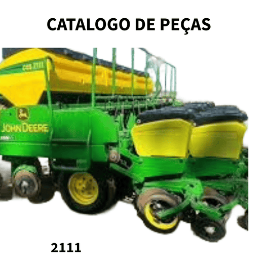 CATALOGO DE PEÇAS PLANTADEIRA 2111 JOHN DEERE