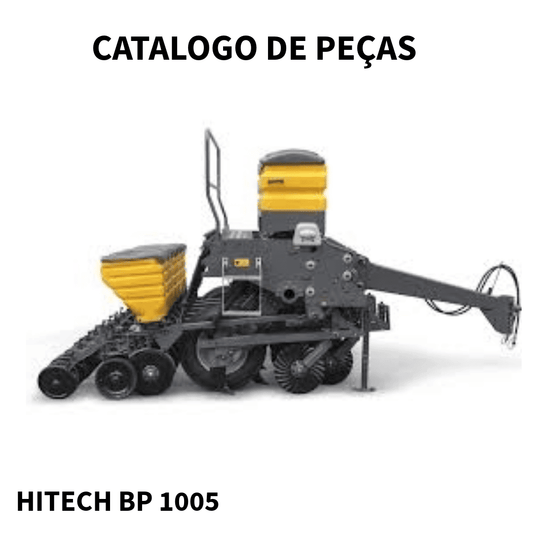CATALOGO DE PEÇAS PLANTADORA  ADUBADORA PNEUMATICA HITECH BP 1005 VALTRA