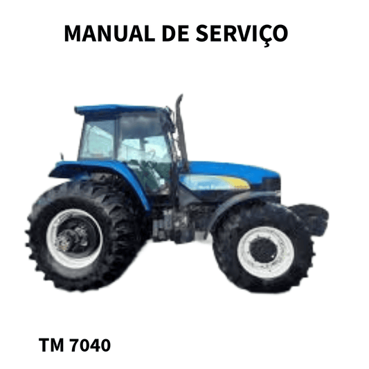 MANUAL DE REPARAÇÃO TRATOR TM 7040 NEW HOLLAND 2008