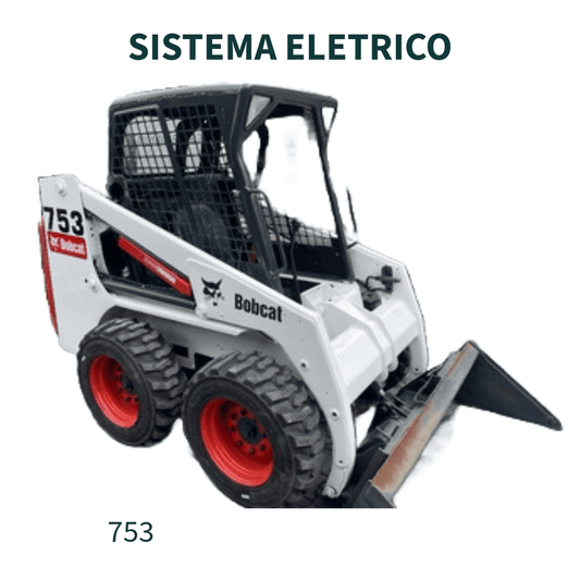 SISTEMA ELETRICO MINI CARREGADEIRA 753 BOBCAT