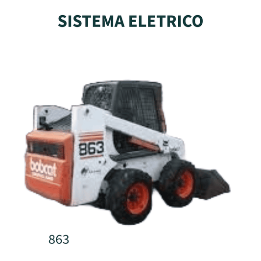 SISTEMA ELETRICO MINI CARREGADEIRA 863 BOBCAT
