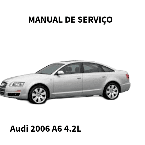 MANUAL DE SERVIÇO MOTOR Audi A6 2006 4.2L