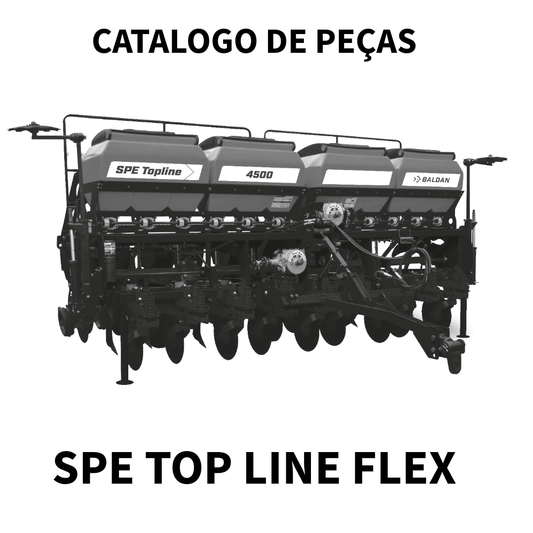 CATALOGO DE PEÇAS SEMEADORA SPE TOP LINE FLEX BALDAN