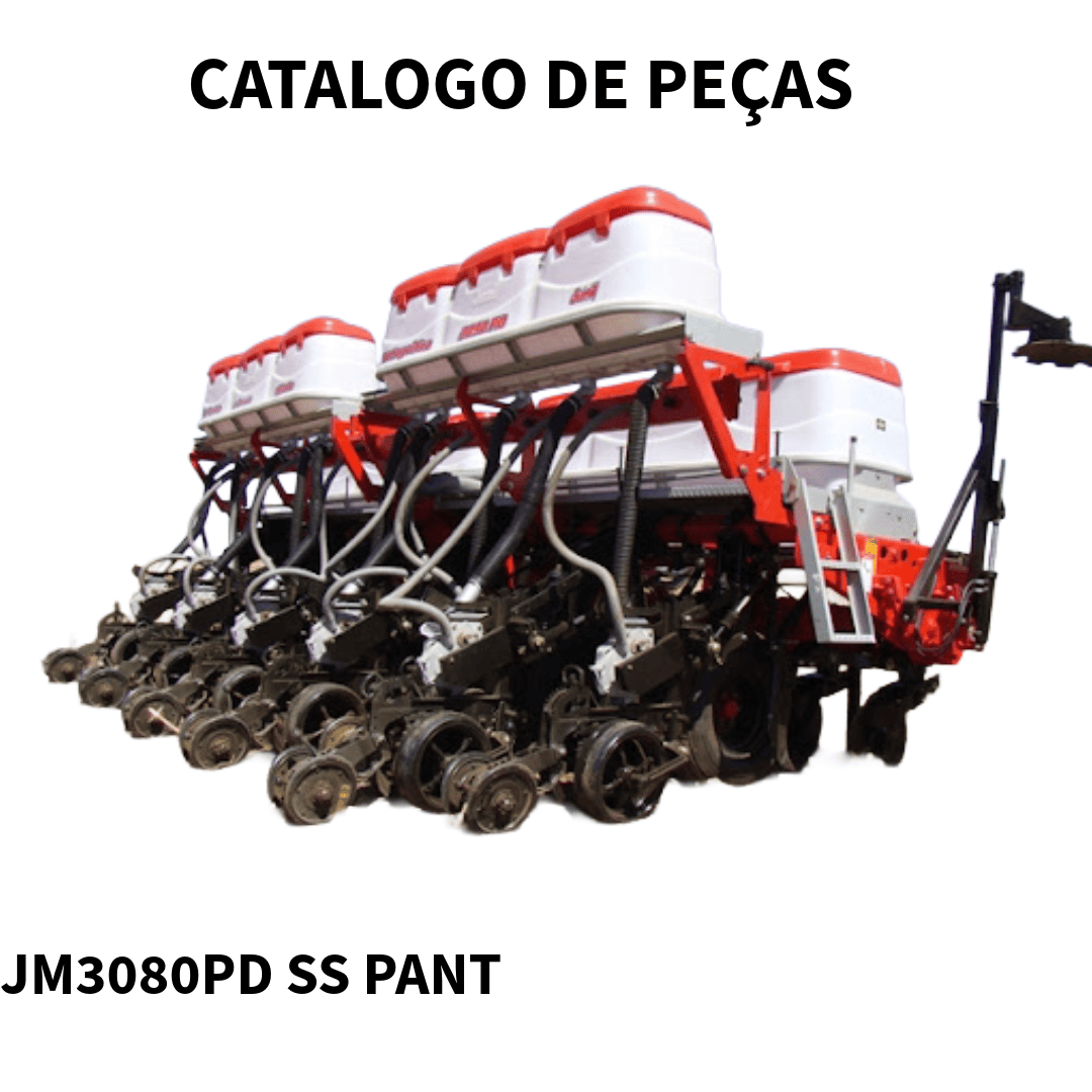 CATALOGO DE PEÇAS PLANTADEIRA JM3080PD SS PANT JUMIL