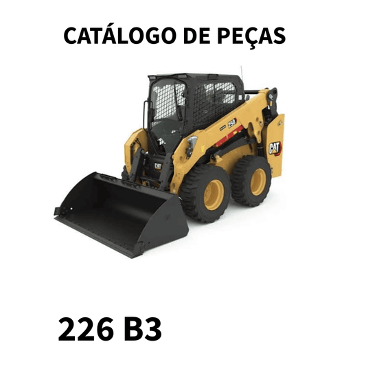 CATALOGO DE PEÇAS MINICARREGADEIRA 226 B3 CATERPILLAR 2010