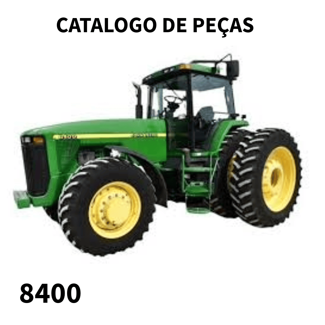 CATALOGO DE PEÇAS TRATOR 8400 JOHN DEERE