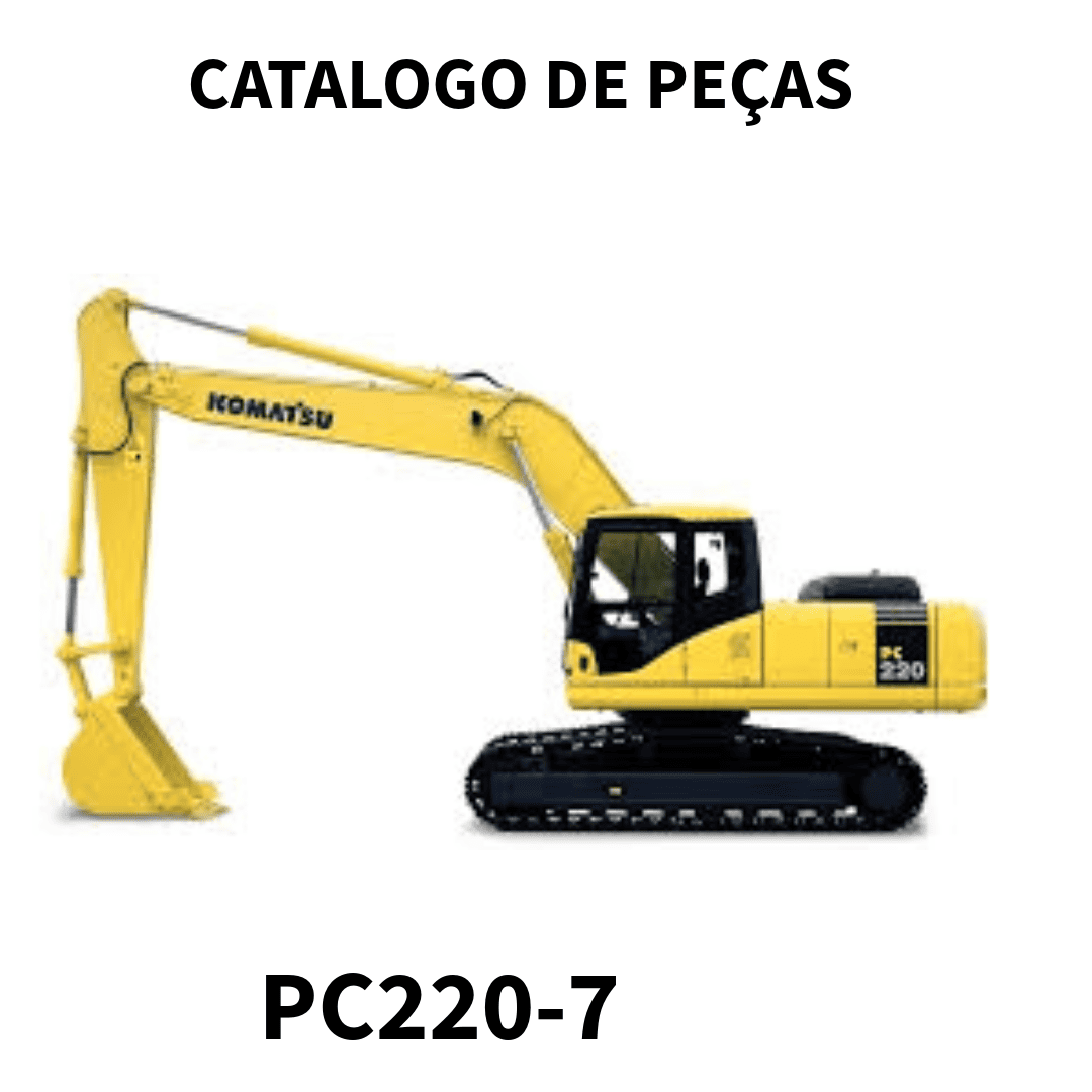 CATALOGO DE PEÇAS  ESCAVADEIRA PC220-7 KOMATSU