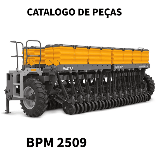 CATALOGO DE PEÇAS PLANTADORA ADUBADORA SEMEADORA MÚLTIPLA DE ARRASTO MULTIPLE BPM 2509 VALTRA