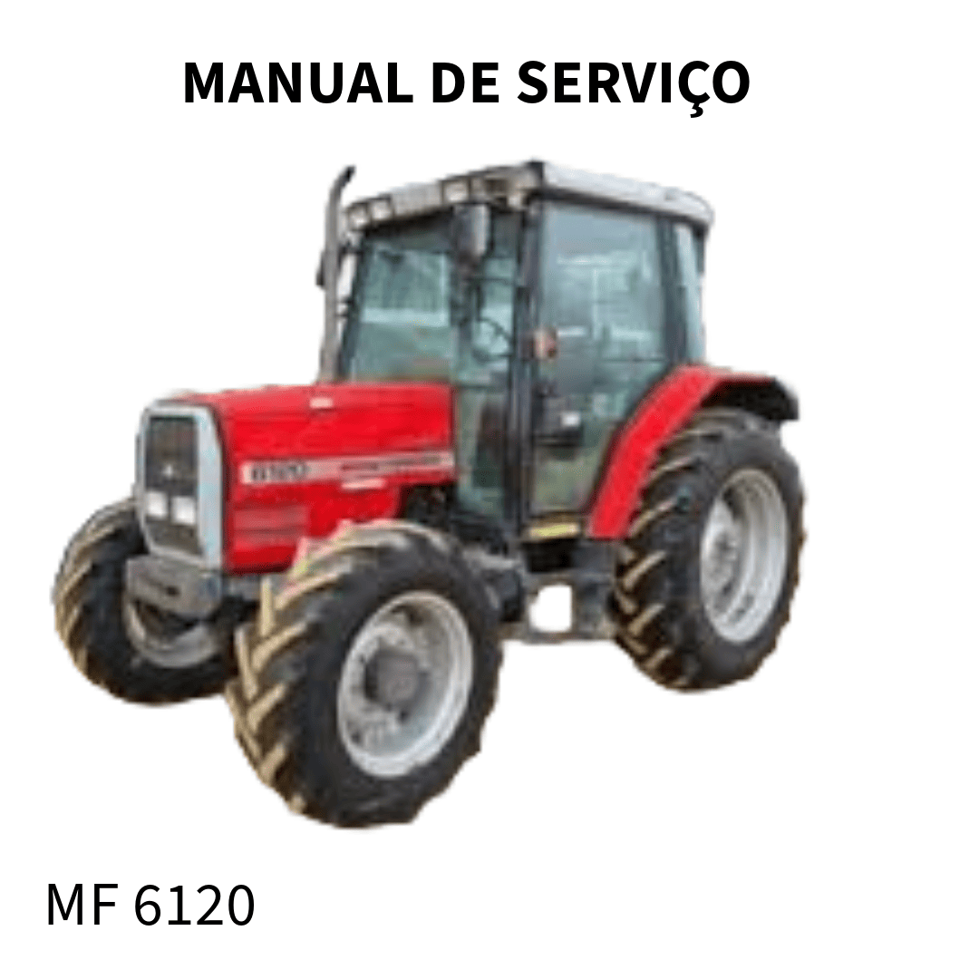MANUAL DE SERVIÇO TRATOR MF 6120 MASSEY FERGUSON