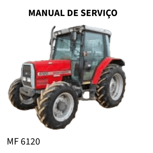 MANUAL DE SERVIÇO TRATOR MF 6120 MASSEY FERGUSON