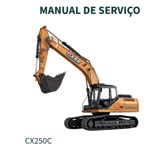 MANUAL DE SERVIÇO  ESCAVADEIRA CX250C, CX250C LR Tier IV  CASE