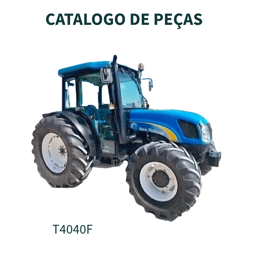 CATALOGO DE PEÇAS TRATOR T4040F NEW HOLLAND