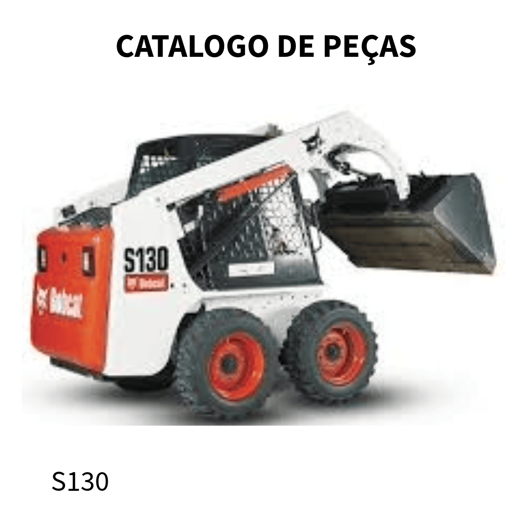 CATALOGO DE PEÇAS  MINICARREGADEIRA  S130 BOBCAT