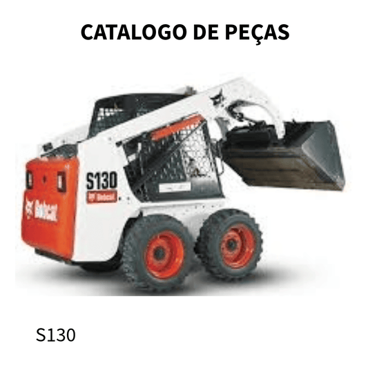 CATALOGO DE PEÇAS  MINICARREGADEIRA  S130 BOBCAT
