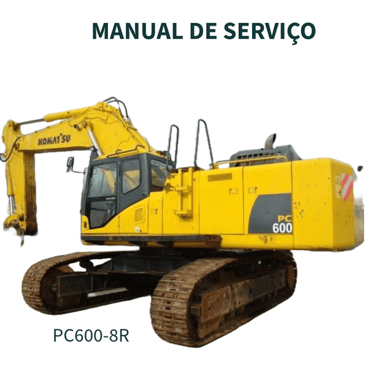 MANUAL DE SERVIÇO ESCAVADEIRA PC600-8R PC600LC-8R KOMATSU