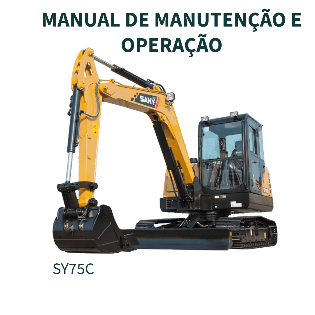 MANUAL DE MANUTENÇÃO E OPERAÇÃO ESCAVADEIRA SY75C SANY