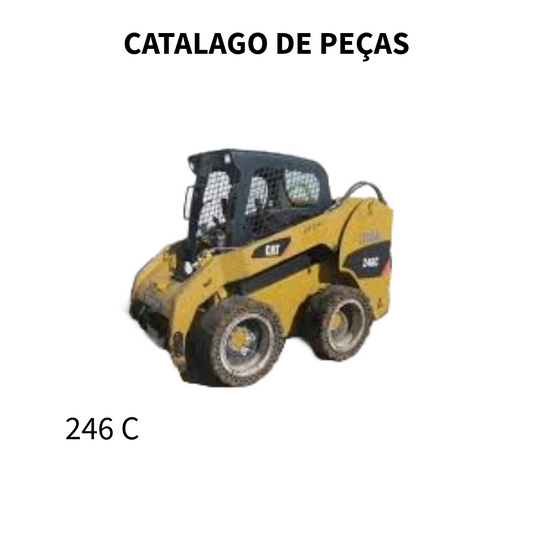 CATALAGO DE PEÇAS MINI CARREGADEIRA 246 C CATERPILLAR
