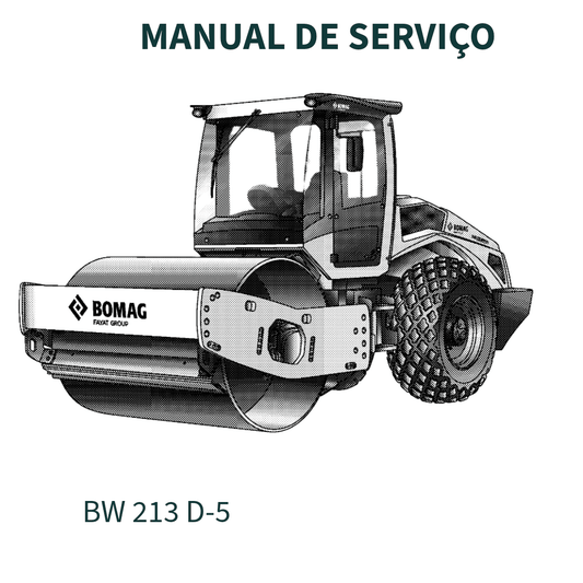 MANUAL DE SERVIÇO ROLO COMPACTADOR BW 213 D-5 / BW 214 D-5 / BW 211 D/PD-5 / BW 212 D/PD-5 BOMAQ