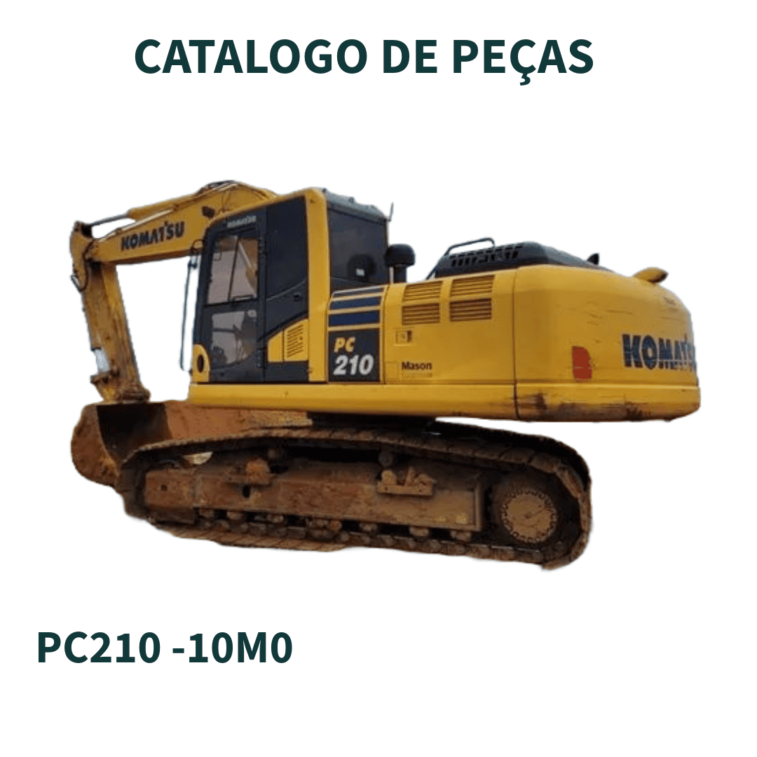 CATALOGO DE PEÇAS ESCAVADEIRA PC210-10M0, PC210LC-10M0 KOMATSU