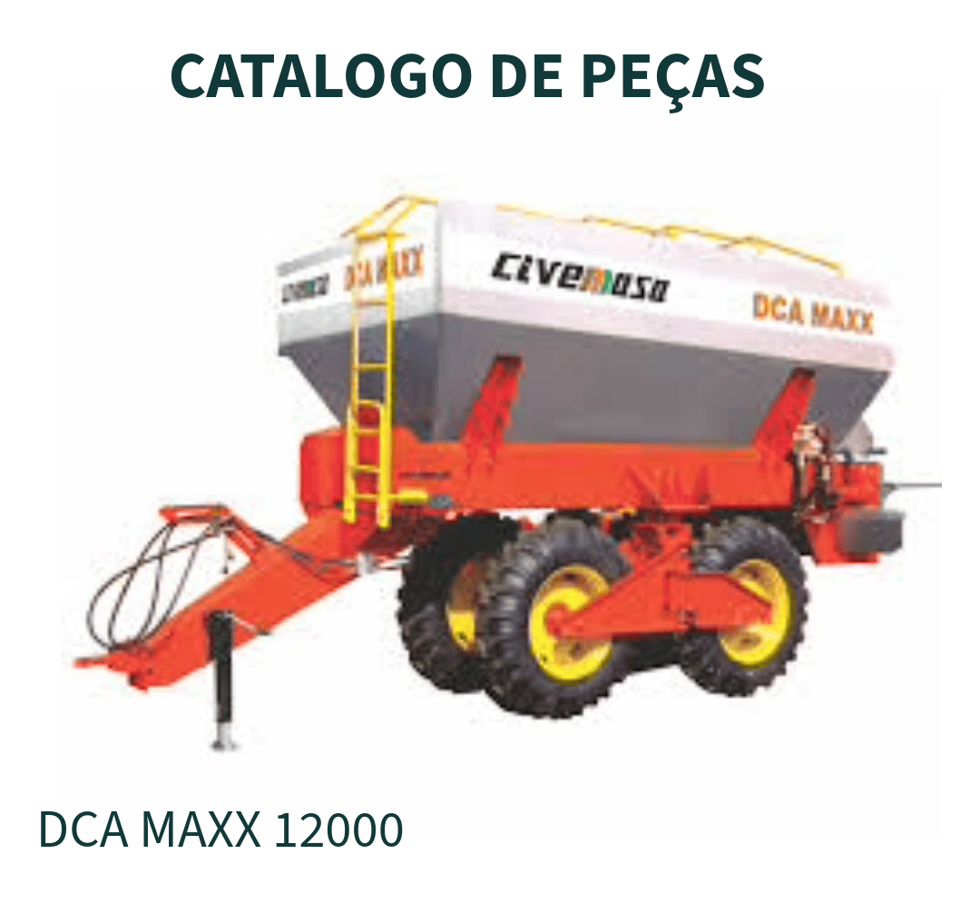 CATALOGO DE PEÇAS DISTRIBUIDORES DE FERTILIZANTES E OUTROS DCA MAXX 12000 CIV 3.3 BT CIVEMASA