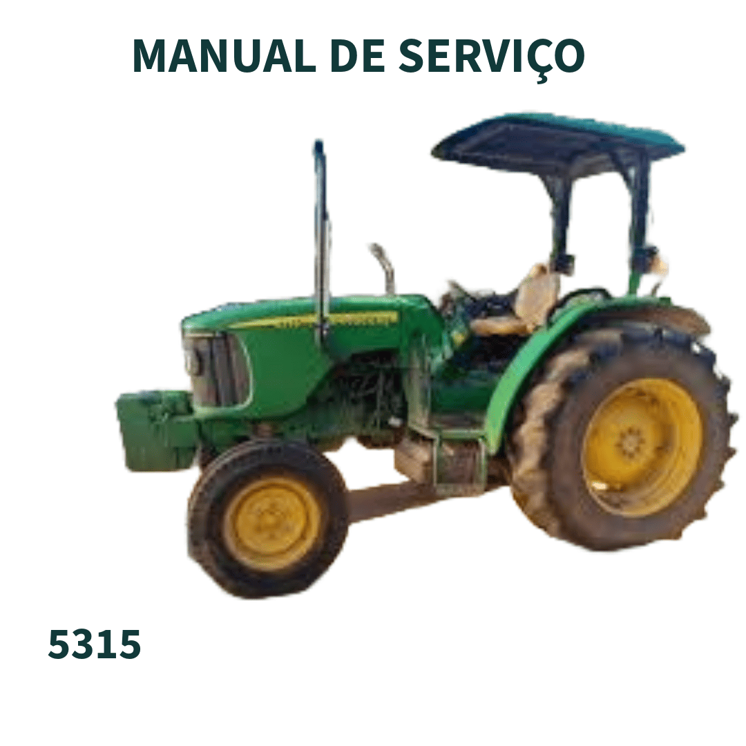 MANUAL DE SERVIÇO DIAGNOSTICO E TESTE TRATOR 5315 JOHN DEERE