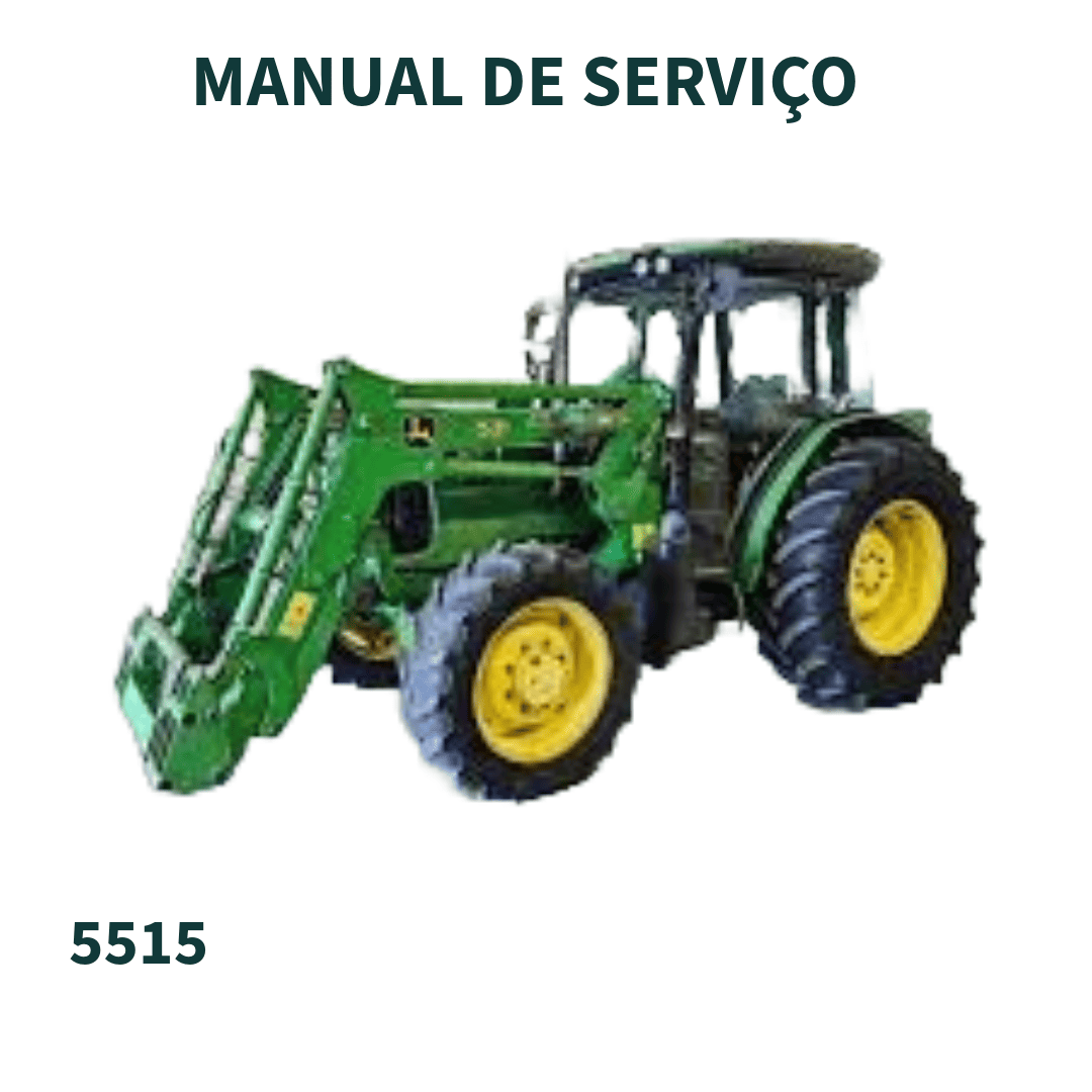 MANUAL DE SERVIÇO DIAGNOSTICO E TESTE TRATOR 5515 High Crop JOHN DEERE