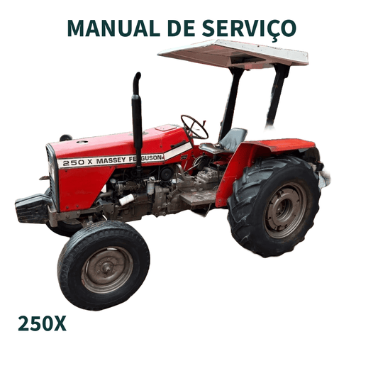 MANUAL DE SERVIÇO TRATOR MF 250X MASSEY FERGUSSON