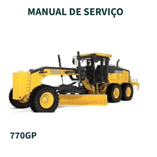 MANUAL TÉCNICO DE REPARO DE MOTONIVELADORA 770GP JOHN DEERE