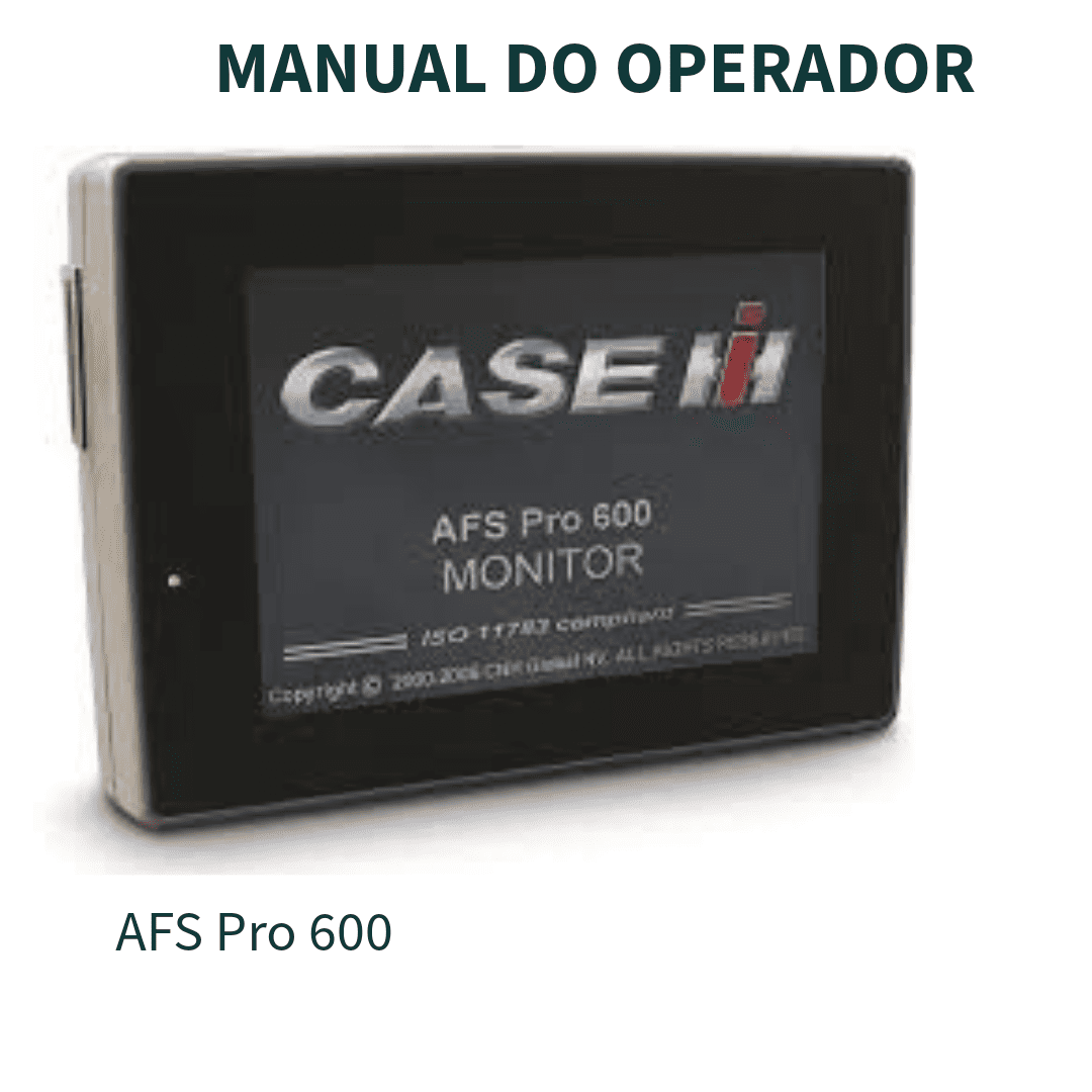 MANUAL DO OPERADOR MONITOR AFS PRO 600 CASE IH