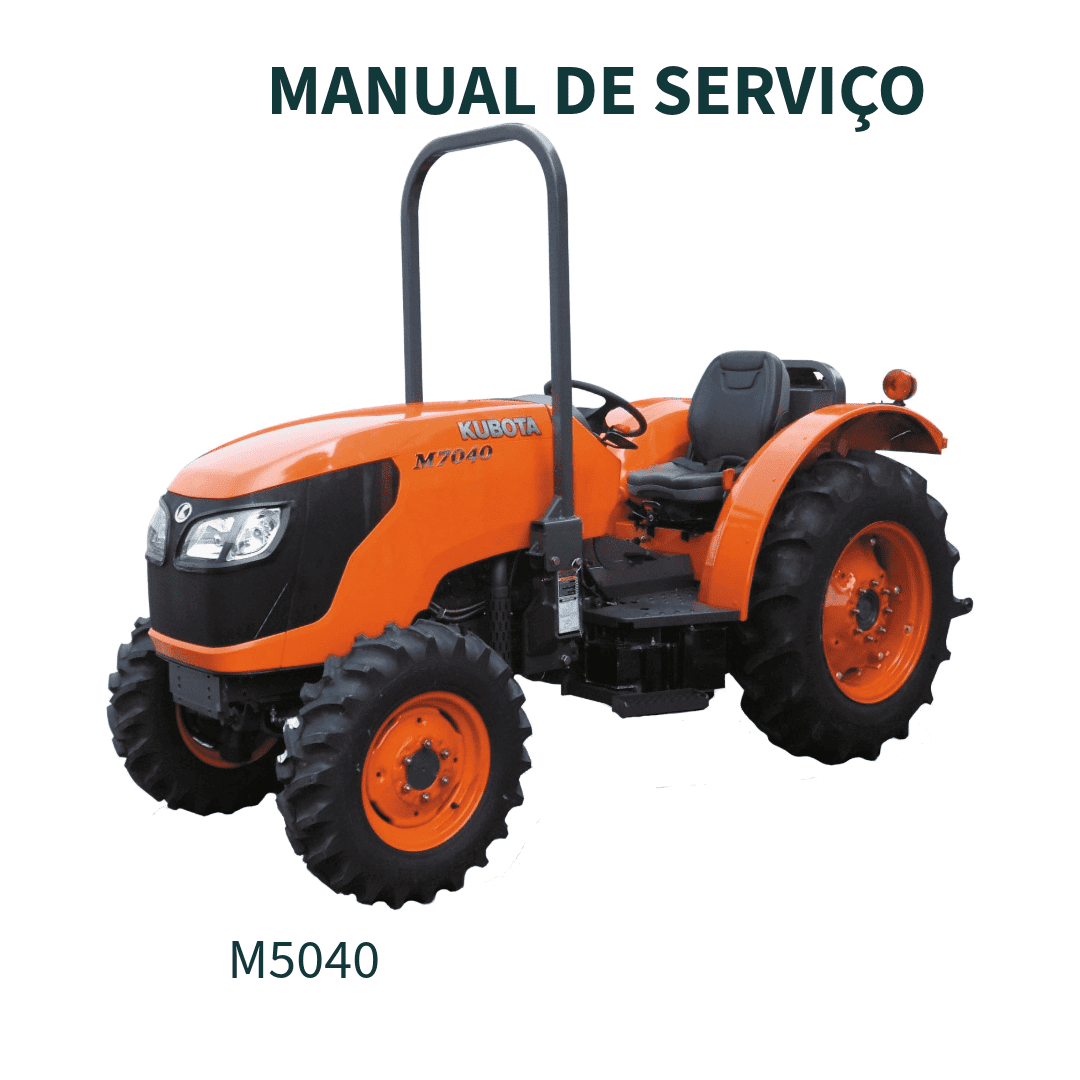 MANUAL DE SERVIÇO TRATOR M5040, M6040, M7040 KUBOTA