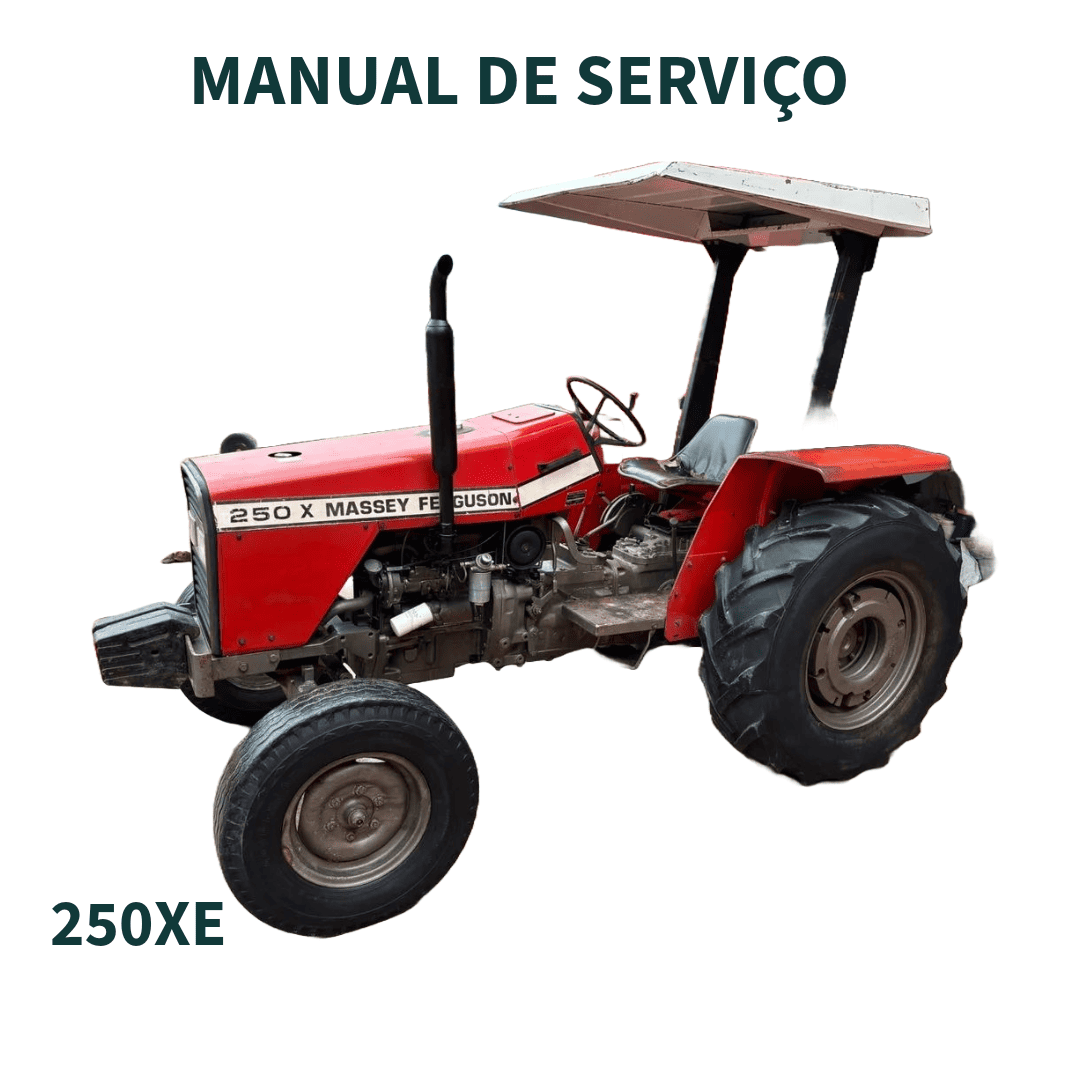 MANUAL DE SERVIÇO TRATOR MF 250XE MASSEY FERGUSSON