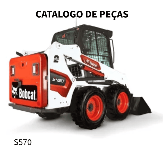 CATALOGO DE PEÇAS MINI CARREGADEIRA S570 BOBCAT